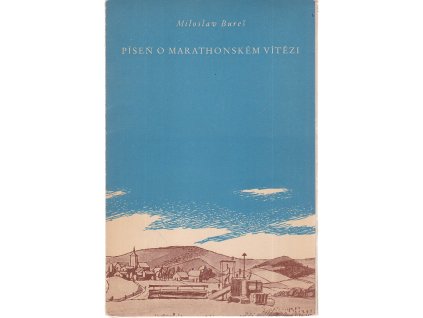Píseň o marathonském vítězi : Poema o Emilu Zátopkovi, Miloslav Bureš, 1952