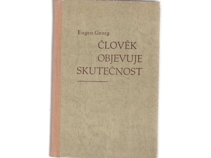 Člověk objevuje skutečnost, Eugen Georg, 1942