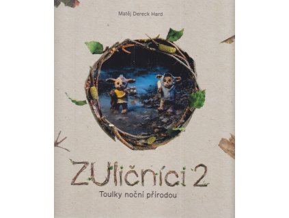 ZUličníci 2 - Toulky noční přírodou