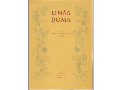 U nás doma - Vzpomínky na malíře Mikolaše Alše, Maryna Svobodová-Alšová, 1970