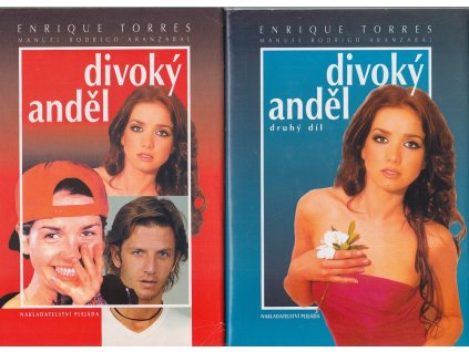 Divoký anděl : kapitoly ze života Milagros. 1+2, Enrique Torres, 2000