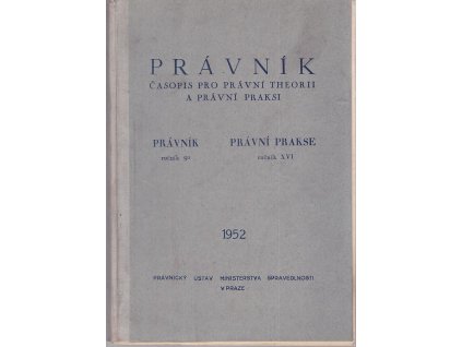 Právník - časopis pro právní theorii a právní praksi - ročník 91, právní prakse ročník XVI