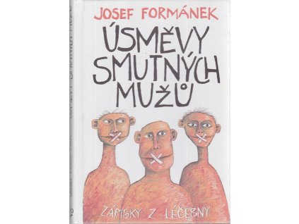 Úsměvy smutných mužů - Zápisky z léčebny, Josef Formánek, 2014