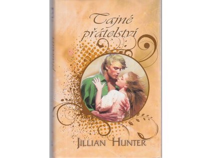 Tajné přátelství, Jillian Hunter, 2013