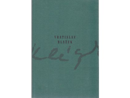 Vratislav Blažek, i v cizině jsem s tebou