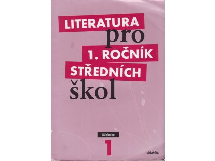 Literatura pro 1. ročník středních škol, Renata Bláhová, 2008