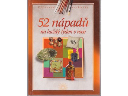 52 nápadů na každý týden v roce, Monika Brýdová, 2006