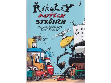 Říkačky o autech a strojích - od 4 let, Renata Škaloudová, 2021