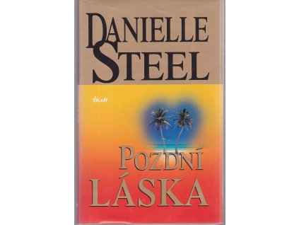 Pozdní láska, Danielle Steel, 2003
