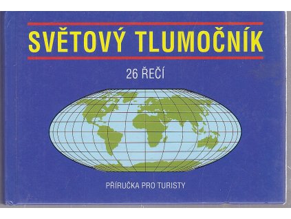 Světový tlumočník - 26 řečí - příručka pro turisty, 2001