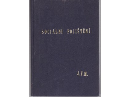 Die Arbeitersozialversicherung : Auslegung des Gesetzes Slg. Nr. 221/1924 ... im Wortlaut der Novellen - Sociální pojištění
