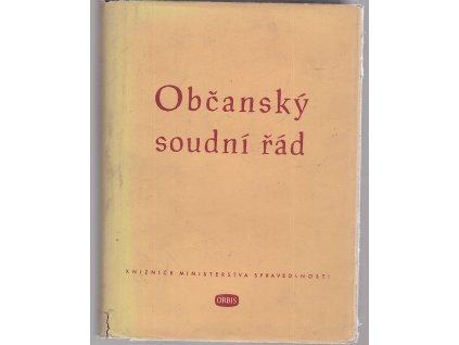 Občanský soudní řád : Struč. výklad zákona ze dne 25.10.1950 čís. 142 Sb, František Štajgr, 1951