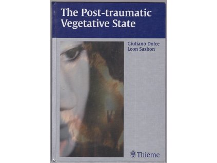 The Post-traumatic Vegetative State, Giuliano Dolce, 2002