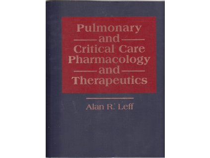 Pulmonary and Critical Care Pharmacology and Therapeutics, Alan R Leff, 1996
