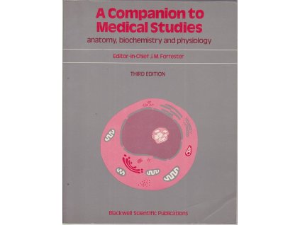 A Companion to Medical Studies : anatomy, biochemistry and physiology