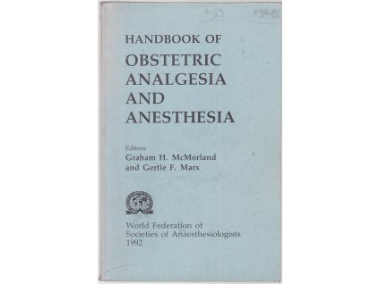Handbook of Obstetric Analgesia and Anesthesia, Graham McMorland, 1992