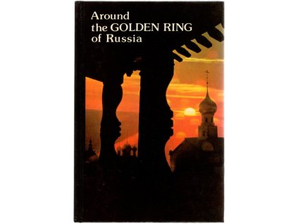 Arount the Golden Ring of Russia : An Illustrated Guidebook, 1988