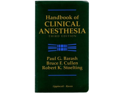Handbook of Clinical Anesthesia, Paul G. Barash, 1997