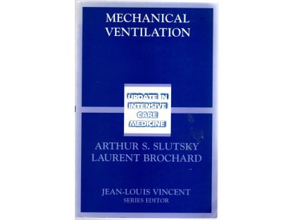 Mechanical Ventilation : Update in Intensive Care Medicine