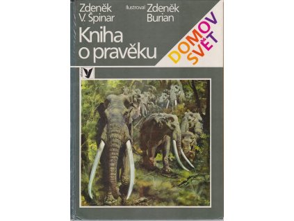 Kniha o pravěku, Zdeněk Vlastimil Špinar, 1988