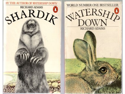 Watership Down ; Shardik