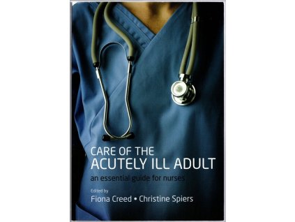 Care of the Acutely Ill Adult – an essential guide for nurses