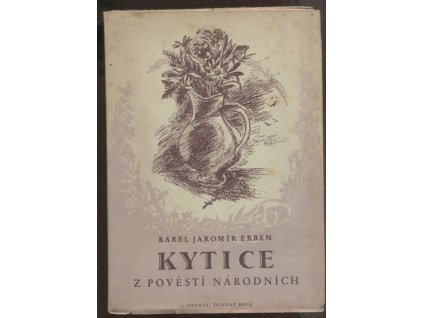 Kytice z pověstí národních, Karel Jaromír Erben, 1944