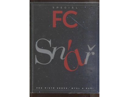 Snář pro čisté srdce, mysl a duši. Speciál FC, kolektiv, 2021