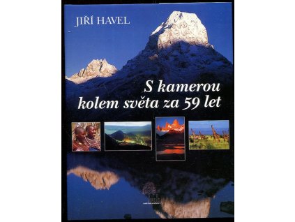 S kamerou kolem světa za 59 let, Jiří Havel, 1994