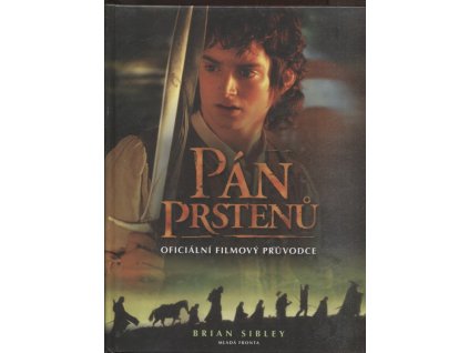 Pán prstenů : oficiální filmový průvodce, Brian Sibley, 2003