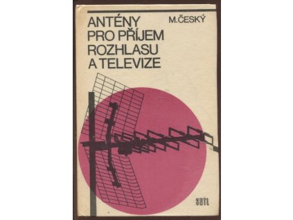 Antény pro příjem rozhlasu a televize, Milan Český, 1978