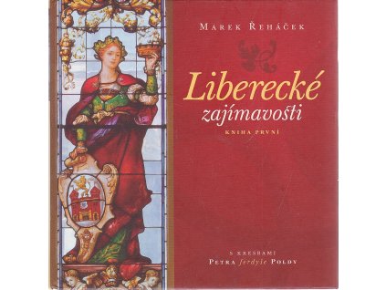 Liberecké zajímavosti - Kniha první, Marek Řeháček, 2009