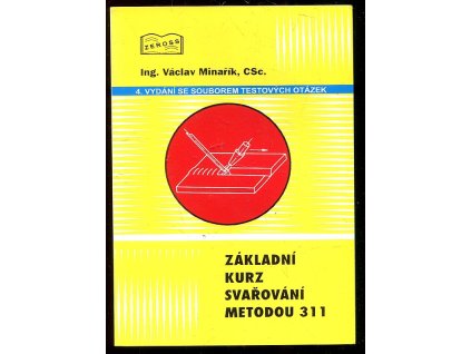 Základní kurz svařování metodou 311, Václav Minařík, 2012
