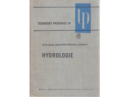 Hydrologie - určeno také posl. vys. i odb. škol, Oto Dub, 1969