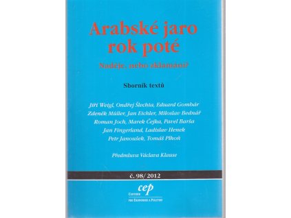 Arabské jaro rok poté : naděje, nebo zklamání? : sborník textů, Jiří Weigl, 2012