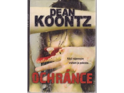 Ochránce, Dean R Koontz, 2008