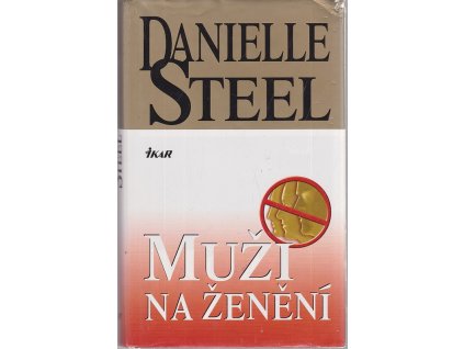 Muži na ženění, Danielle Steel, 2007