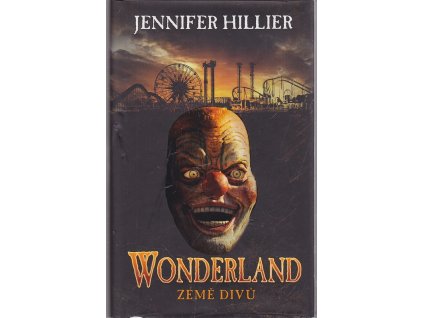 Wonderland - Země divů, Jennifer Hillier, 2016