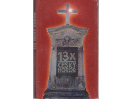 13x český horor : nikdy nepublikované povídky, Zdeněk Knápek, 2003