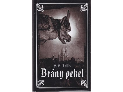 Brány pekel, F.R Tallis, 2013