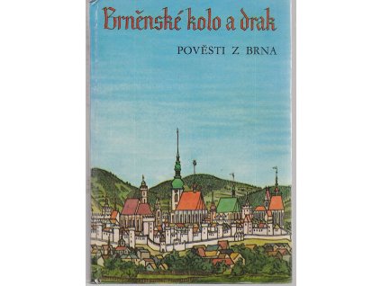 Brněnské kolo a drak - Pověsti z Brna