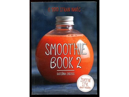 Smoothie Book 2 - Životní styl nabitý vitaminy, Kateřina Endersová, 2016