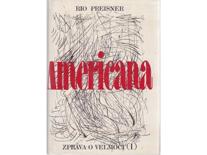Americana : zpráva o velmoci, Rio Preisner, 1992