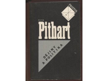 Dějiny a politika - eseje a úvahy z let 1977-1989, Petr Pithart, 1990