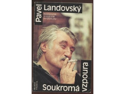 Soukromá vzpoura : Rozhovor s Karlem Hvížďalou, Pavel Landovský, 1990