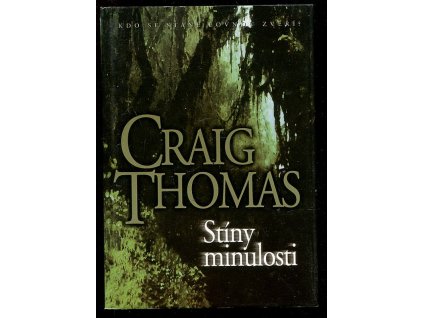 Stíny minulosti, Craig Thomas, 2001