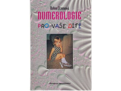 Numerologie pro vaše dítě, Robin Stein, 1997