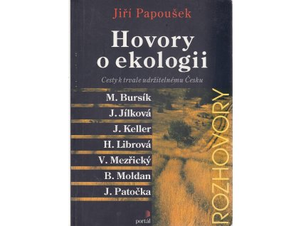 Hovory o ekologii : cesty k trvale udržitelnému Česku, Jiří Papoušek, 2000