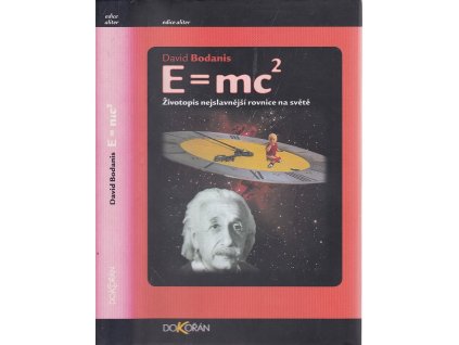 E=mc2 - životopis nejslavnější rovnice na světě
