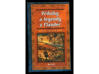 Příběhy a legendy z Flander z, Marcel Van den Berg, 2003